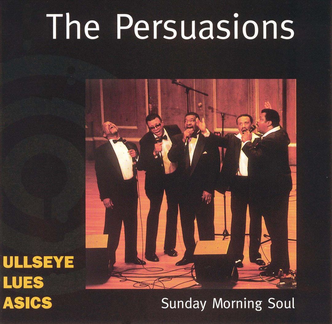 PERSUASIONS - SUNDAY MORNING SOUL
