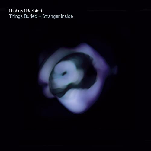 RICHARD BARBIERI - THINGS BURIED / STRANGER INSIDE (CD)
