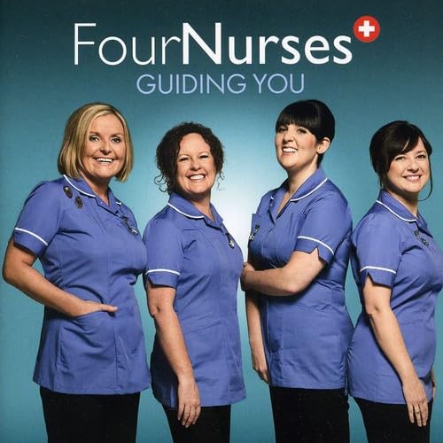 FOUR NURSES - GUIDING YOU