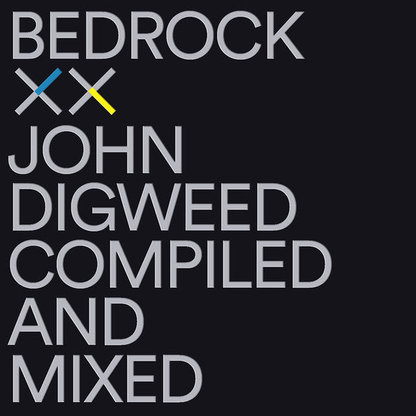 DIGWEED, JOHN - BEDROCK XX