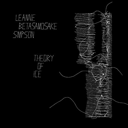 LEANNE BETASAMOSAKE SIMPSON - THEORY OF ICE (CD)