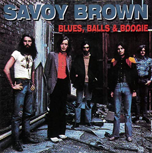 SAVOY BROWN - BLUES, BALL & BOOGIE