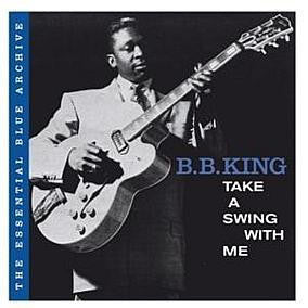 KING, B.B. - TAKE A SWING WITH ME