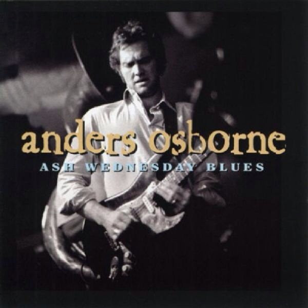 OSBORNE, ANDERS - ASH WEDNESDAY BLUES
