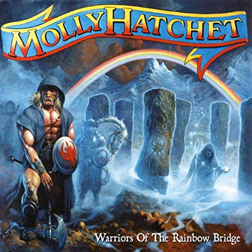 MOLLY HATCHET - WARRIORS OF THE RAINBOW BRIDGE