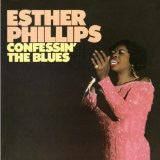 PHILLIPS, ESTHER - CONFESSIN' THE BLUES