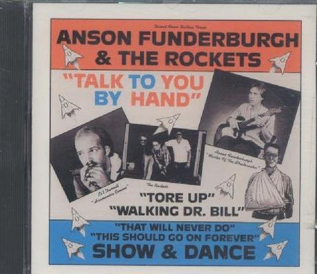FUNDERBURGH, ANSON & THE ROCKETS - TALK TO YOU BY HAND