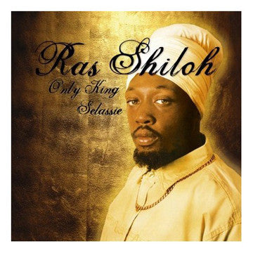 SHILOH, RAS - ONLY KING SELASSIE