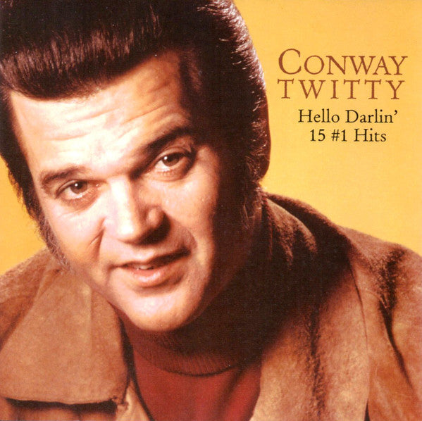 TWITTY, CONWAY - HELLO DARLIN': 15 #1 HITS
