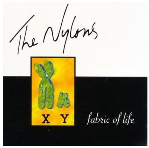 NYLONS - FABRIC OF LIFE