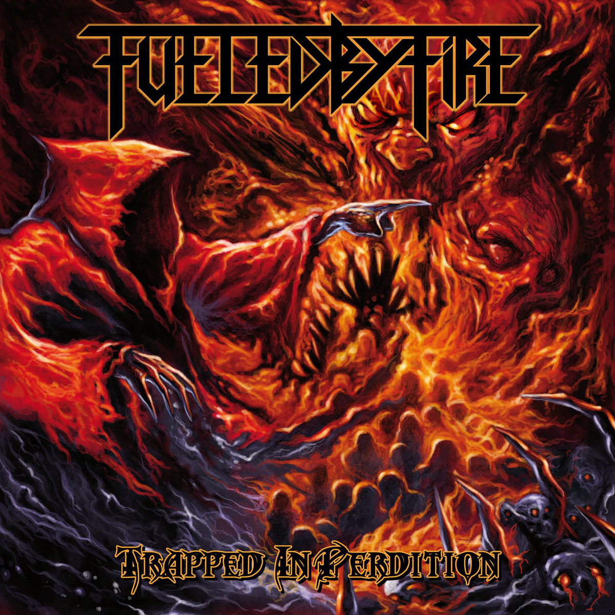 FUELED BY FIRE - TRAPPED IN PERDITION