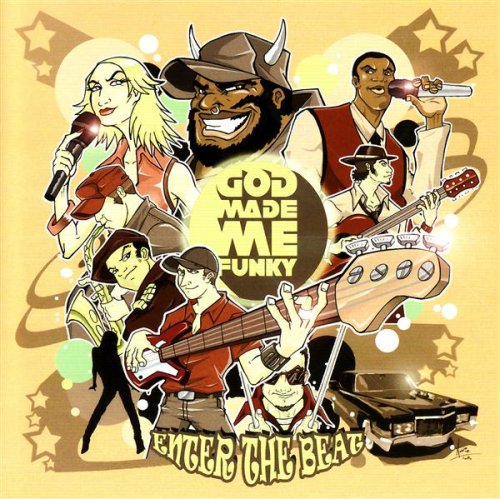 GOD MADE ME FUNKY - ENTER THE BEAT