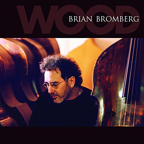 BROMBERG, BRIAN - BRIAN BROMBERG'S WOOD (CD)