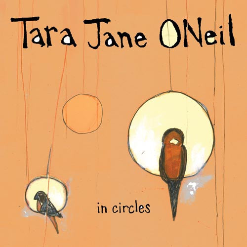 O'NEIL, TARA JANE - IN CIRCLES