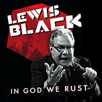 BLACK, LEWIS - IN GOD WE RUST