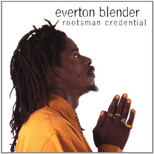 EVERTON BLENDER - ROOTSMAN CREDENTIAL