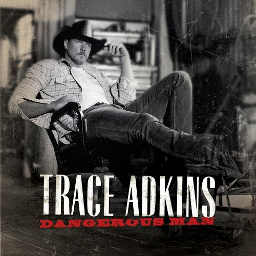 TRACE ADKINS - DANGEROUS MAN