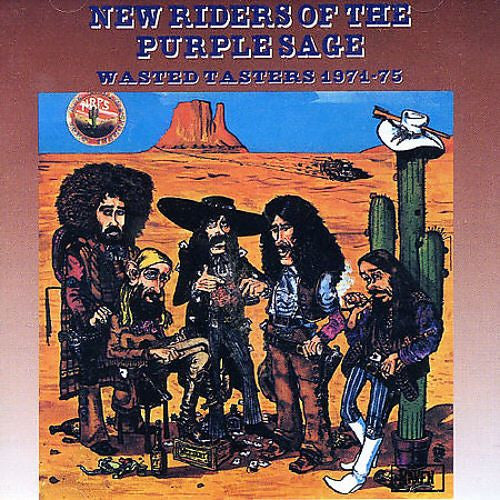 NEW RIDERS OF THE PURPLE SAGE - WASTED TASTERS 1971-75