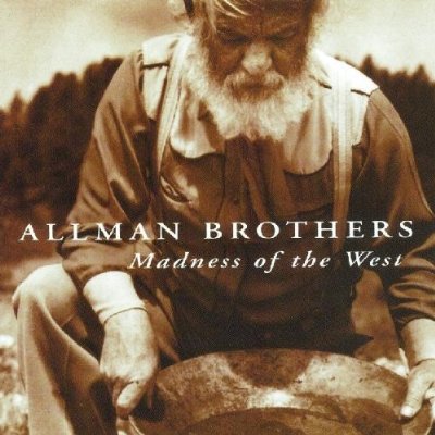 ALLMAN BROTHERS BAND - MADNESS OF THE WEST