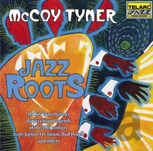 TYNER, MCCOY - JAZZ ROOTS