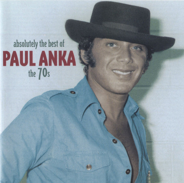 ANKA, PAUL - ABSOLUTELY THE BEST OF THE 70S