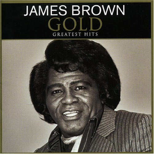 BROWN, JAMES - GOLD GREATEST HITS