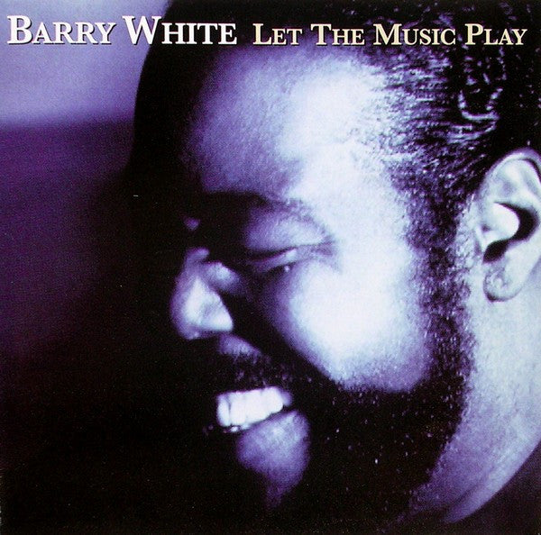 WHITE, BARRY - LET THE MUSIC PLAY