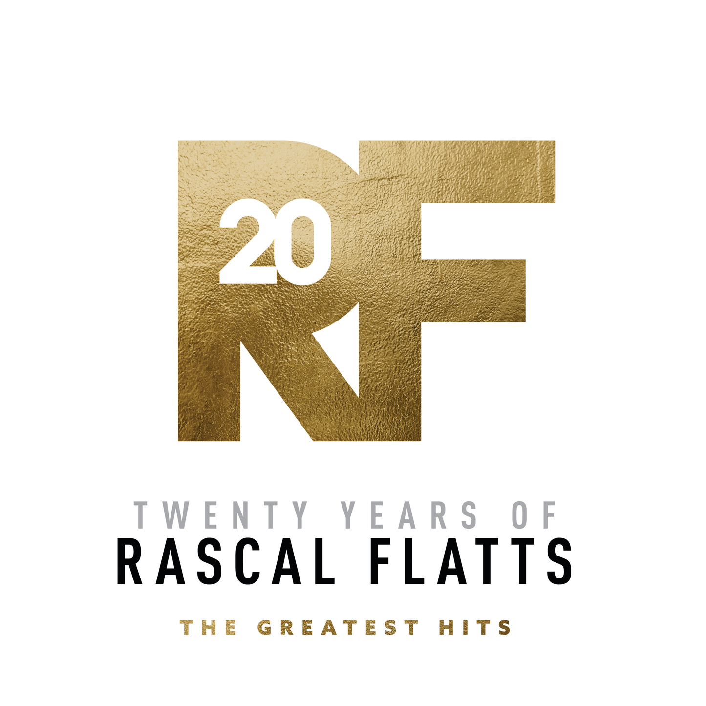 RASCAL FLATTS - TWENTY YEARS OF RASCAL FLATTS