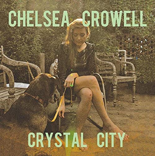 CHELSEA CROWELL - CRYSTAL CITY (VINYL)
