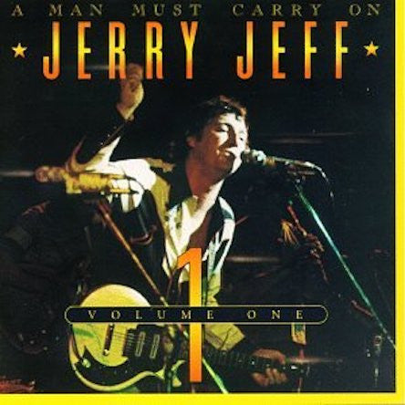 WALKER, JERRY JEFF - A MAN MUST CARRY ON, VOLUME 1
