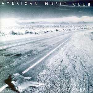 AMERICAN MUSIC CLUB - RESTLESS STRANGER