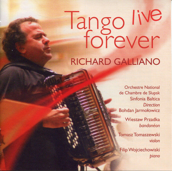 GALLIANO, RICHARD - TANGO LIVE FOREVER