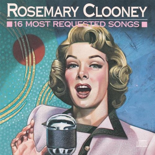 CLOONEY, ROSEMARY - 16 MOST REQUESTED SONGS