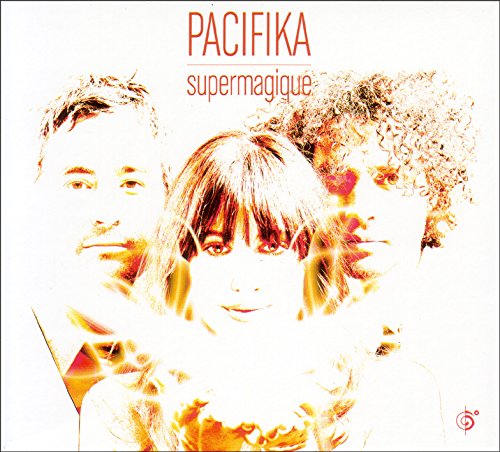 PACIFIKA - SUPERMAGIQUE (LATIN)