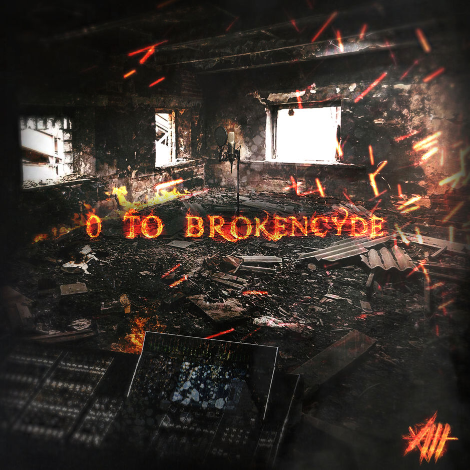 BROKENCYDE - 0 TO BROKENCYDE