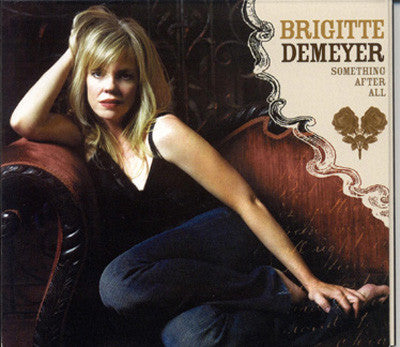 DEMEYER, BRIGITTE - SOMETHING AFTER ALL