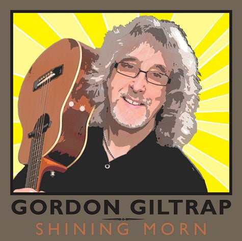 GILTRAP, GORDON - SHINING MORN