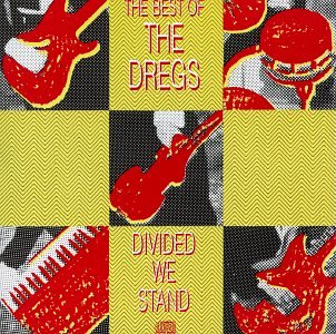 DREGS (DIXIE DREGS) - DIVIDED WE STAND