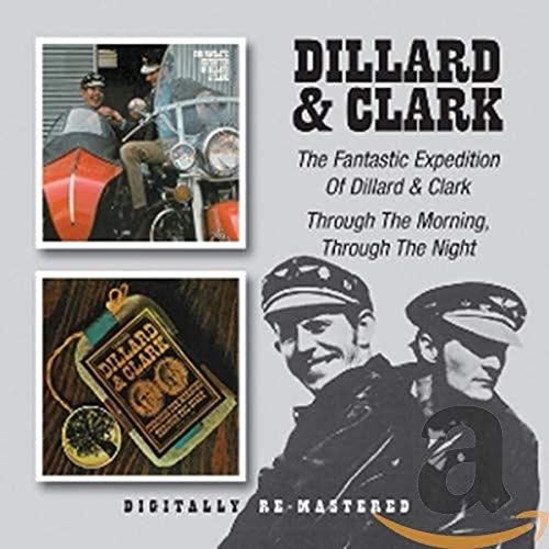 DILLARD & CLARK - FANTASTIC EXPEDITION OF/THROUGH THE MORN