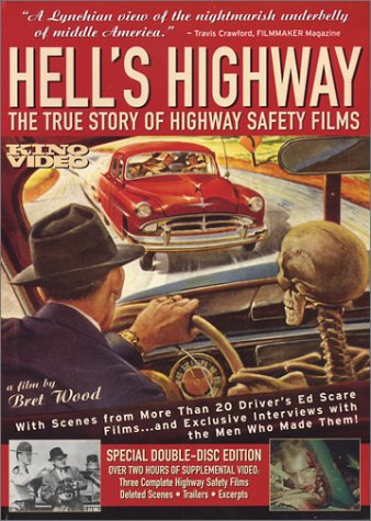 HELL'S HIGHWAY - THE TRUE STORY OF HIGHWAY SAFETY FILMS