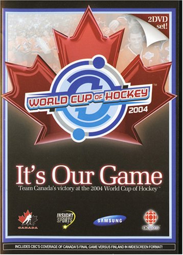 IT'S OUR GAME - DVD-WORLD CUP OF HOCKEY 2004