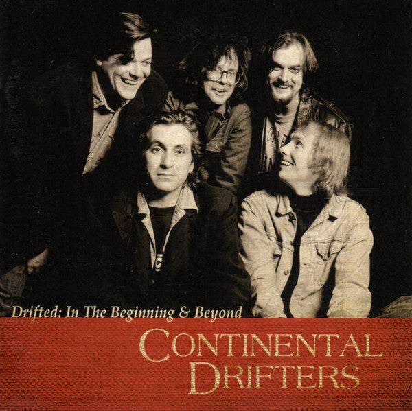CONTINENTAL DRIFTERS - DRIFTED: IN THE BEGINNING & BEYOND (2CDS