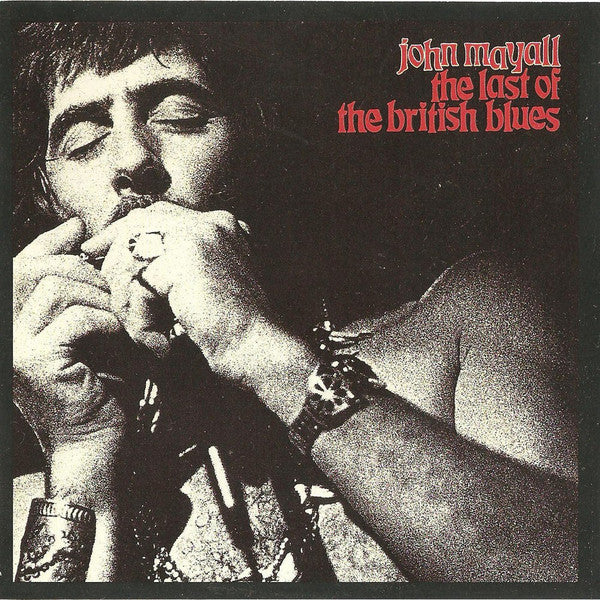 MAYALL, JOHN - LAST OF BRITISH BLUES