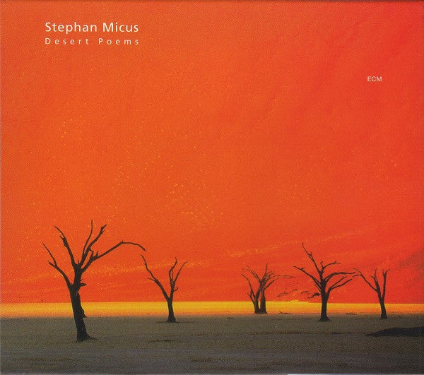 MICUS, STEPHAN - DESERT POEMS