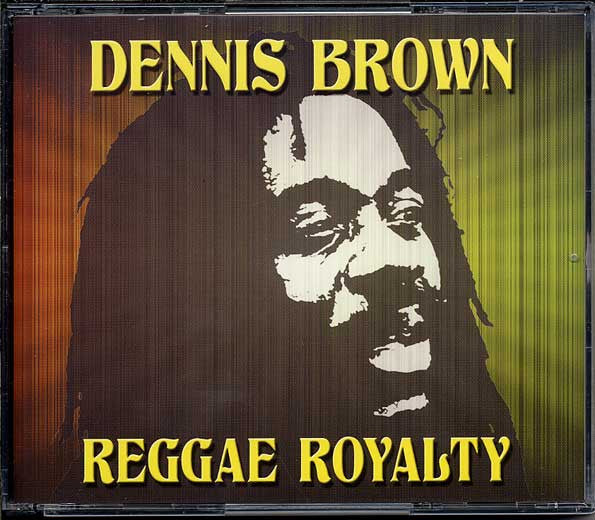 BROWN, DENNIS - REGGAE ROYALTY