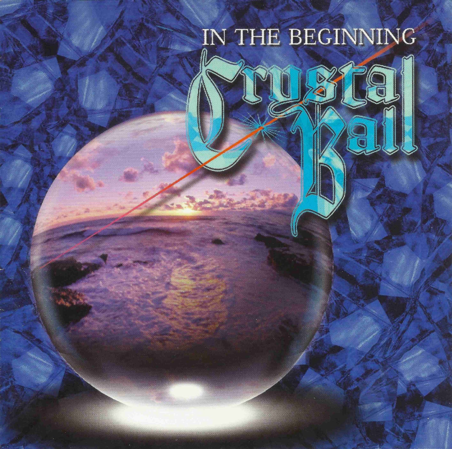 CRYSTAL BALL - IN THE BEGINNING