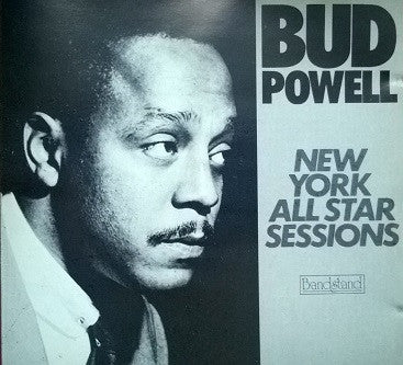 POWELL, BUD - NEW YORK ALL STAR SESSIONS