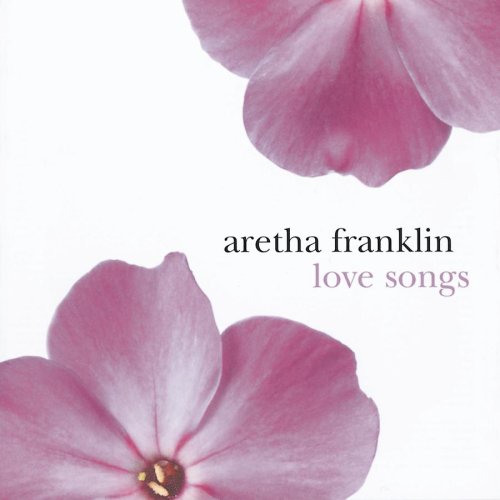 FRANKLIN, ARETHA - LOVE SONGS
