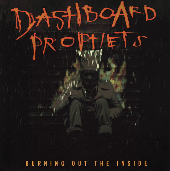 DASHBOARD PROPHETS - BURNING OUT THE INSIDE