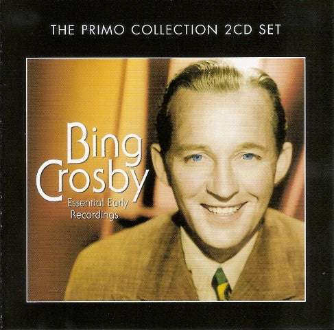 CROSBY, BING - ESSENTIAL EARLY RECORDINGS